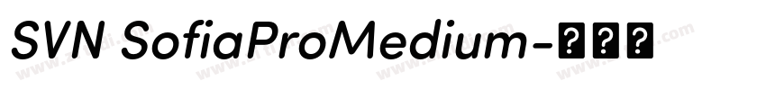 SVN SofiaProMedium字体转换 SVN SofiaProMedium字体转换